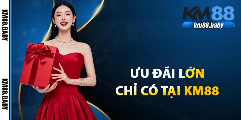 Các chính sách khuyến mãi xịn sò, độc quyền tại KM88