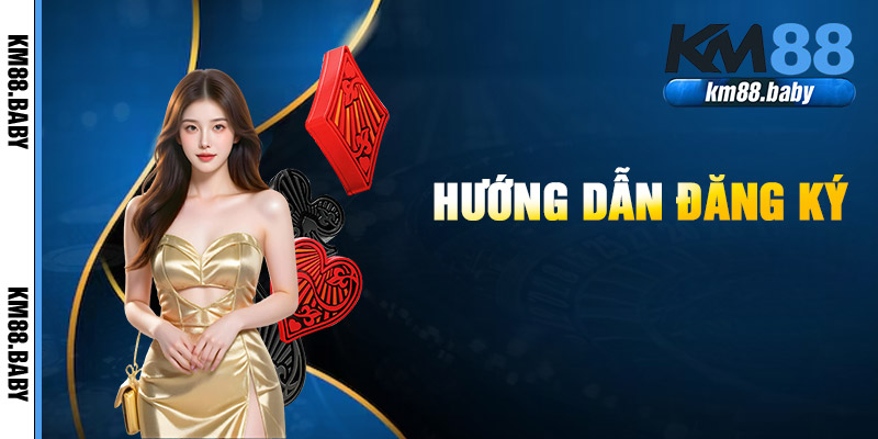 Hướng Dẫn Đăng Ký KM88